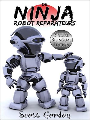 cover image of Special Bilingual Edition: De Ninja Robot Reparateurs, #1